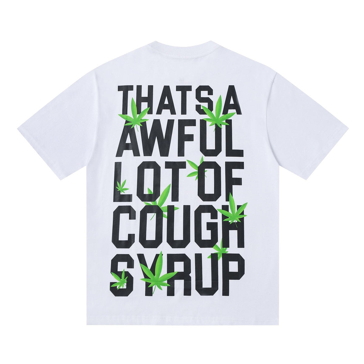 THAT'S A AWFUL LOT OF COUGH SYRUP Leaf Graphic Short-Sleeve T-Shirt